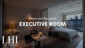 Executive Room of Rosewood Bangkok