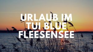 Urlaub im TUI BLUE Fleesensee an der Mecklenburgischen Seenplatte
