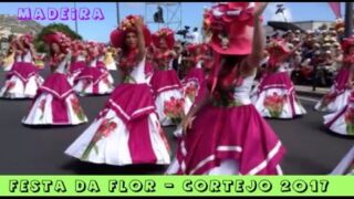 FESTA DA FLOR - CORTEJO ALEGÓRICO - MADEIRA 2017. Festa da Flor, Festa da Flor – Das Blumenfest von Madeira
